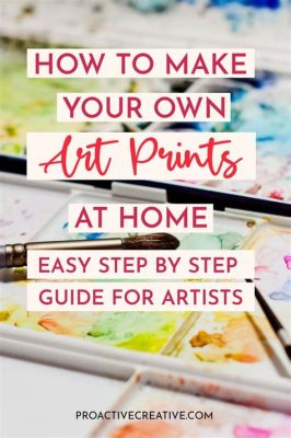 how to make art prints at home: exploring the world of digital art