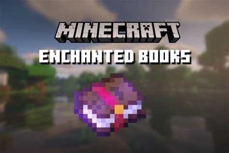 How to Use Enchanted Books: A Multi-Layered Exploration